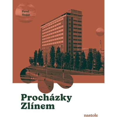 Procházky Zlínem - Pavel Stojar