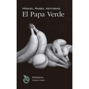 El Papa Verde | MIGUEL ANGEL ASTURIAS (ISBN: 9788494435539)