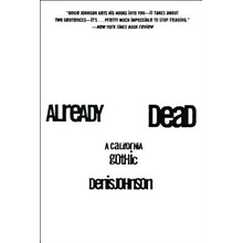 Already Dead: A California Gothic Johnson Denis Paperback