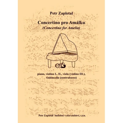 Zapletal Petr Concertino pro Amálku Concertino for Amelia