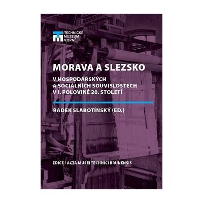 Morava a Slezsko v hospodářských a sociálních souvislostech v I. polovině 20. století