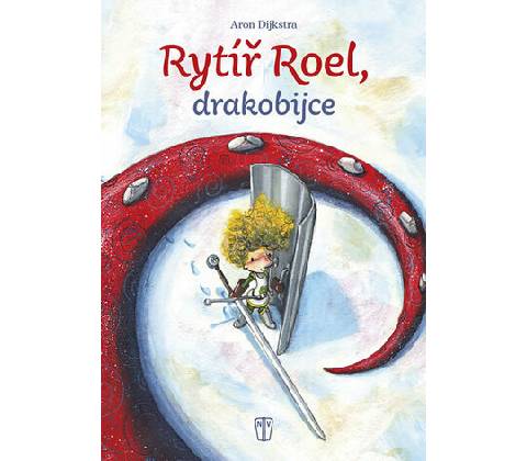 Rytíř Roel drakobijce - Dijkstra Aron