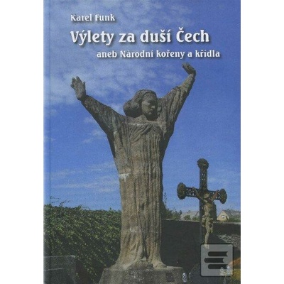 Výlety za duší Čech - Karel Funk