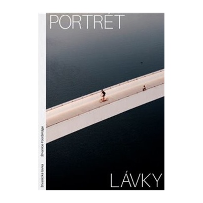 Portrét lávky - Štvanická lávka - Petr Tej, Alexandra Timpau, Alena Hyblerová