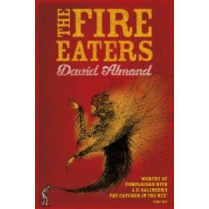 Fire Eaters | David Almond (2008)