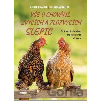 Vše o chování, zvycích a zlozvycích slepic