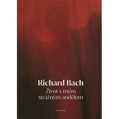 Život s mým strážným andělem - Richard Bach