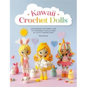 Kawaii Crochet Dolls (ISBN: 9781446317693)