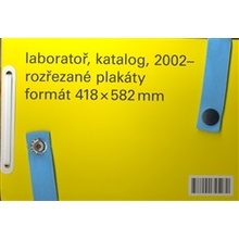 Laboratoř, katalog, 2002 - ,rozřezané plakáty, formát 418 x 582mm - Vít Havránek, Kateřina Nováčková