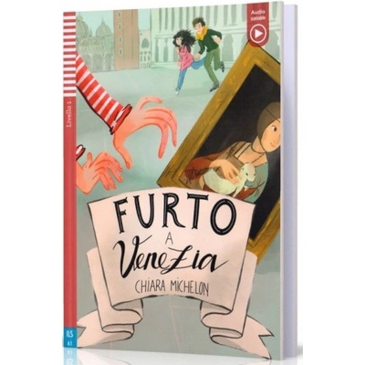 Letture Graduate ELI Giovani 2/A2: Furto a Venezia + Downloadable Multimedia