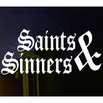 Saints and Sinners