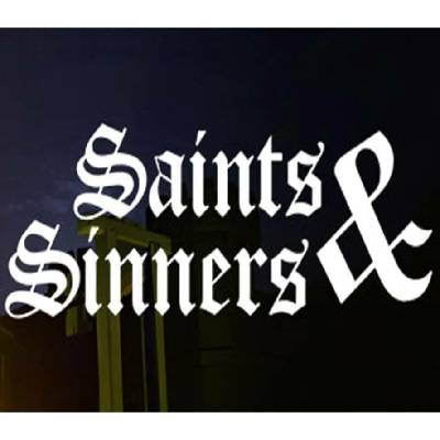 Saints and Sinners