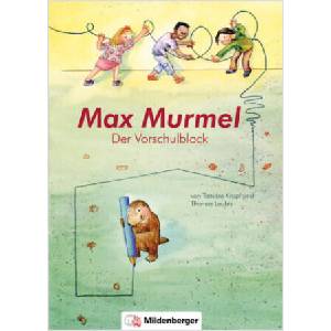 Max Murmel: Der Vorschulblock für einen guten Schulstart I | Thomas Laubis, Tamara Kropf (2022)