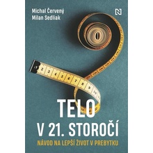 Červený Michal, Sedliak Michal - Telo v 21. storočí