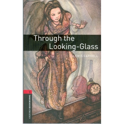 Oxford Bookworms Library 3 Through the LookingGlass Hedge T. Ed. Bassett J. Ed.