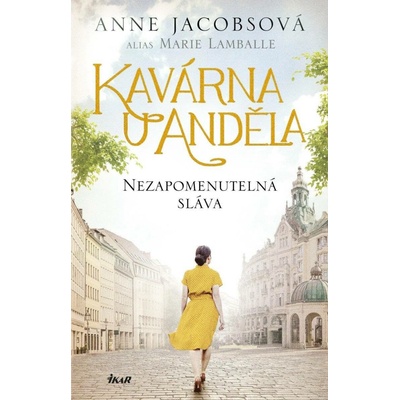 Kavárna U Anděla: Nezapomenutelná sláva