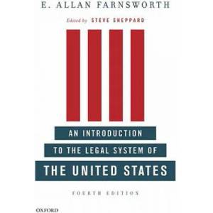 Introduction to the Legal System of the United States, Fourth Edition | E. Allan Farnsworth (2010)