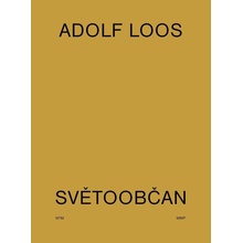 Hájek J., Krajči P., Othová M., Polák M., Smetana M., Szadkowska M., Šlapeta V. - Adolf Loos světoobčan