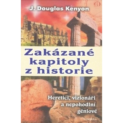 Zakázané kapitoly z historie - J. Douglas Kenyon