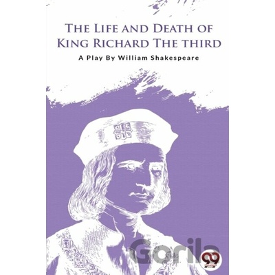 The Life and Death of King Richard the Third - William Shakespeare