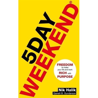 5 Day Weekend - Nik Halik, Garrett B. Gunderson