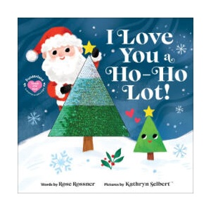I Love You a Ho-Ho-Lot! | Kathryn Selbert (ISBN: 9781728297972)