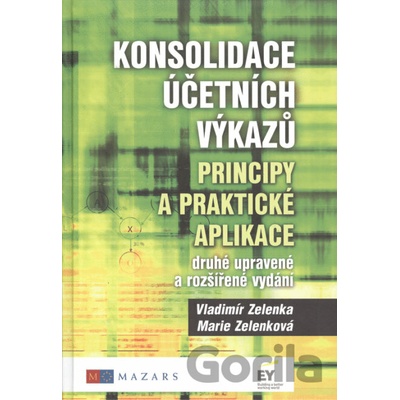 Konsolidace účetních výkazů - Principy a praktické aplikace - Vladimír; Zelenková Marie Zelenka
