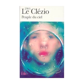 Peuple du Ciel - J.-M. G. Le Clezio