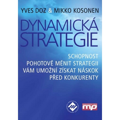 Dynamická strategie - Yves Doz, Mikko Kosonen, Irena Grusová