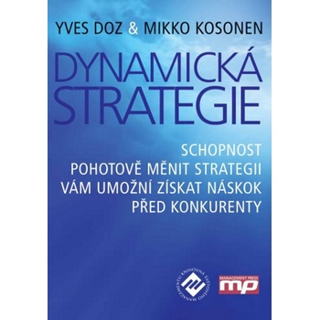 Dynamická strategie - Yves Doz, Mikko Kosonen, Irena Grusová