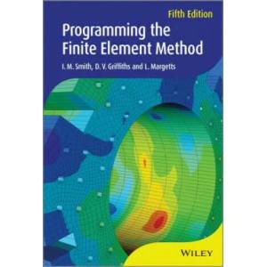 Programming the Finite Element Method 5e | I M Smith (ISBN: 9781119973348)