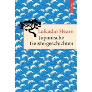 Japanische Geistergeschichten | Gustav Meyrink, Lafcadio Hearn (2013)