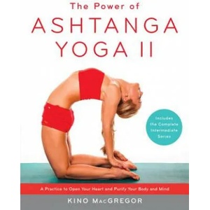 Power of Ashtanga Yoga II: The Intermediate Series | Kino MacGregor (2015)