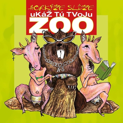 Horkýže Slíže - Ukáž Tú Tvoju Zoo (Remastered) (LP) (5021732391810)