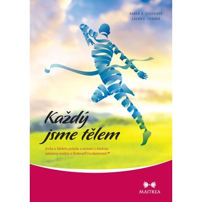 Každý jsme tělem - Studdová Karen A., Coxová Laura L.