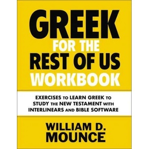 Greek for the Rest of Us Workbook | William D. Mounce (ISBN: 9780310134657)