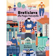 Bratislava – The Magic Metropolis new version - Michal Hvorecký, Simona Smatana ilustrátor