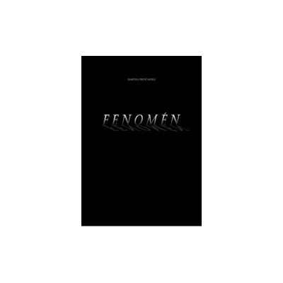 Fenomén - Trenčanská Martina