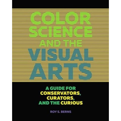 Color Science and the Visual Arts Berns Roy S.