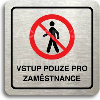 ACCEPT Piktogram vstup pouze pro zaměstnance II - stříbrná tabulka - barevný tisk