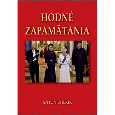 Hodné zapamätania - Uherík Anton