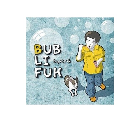 BYSTRIK: BUBLIFUK, CD