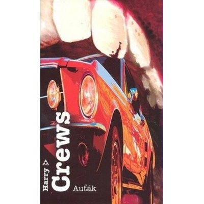 Auťák - Harry Crews