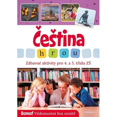 Čeština hrou - zábavné aktivity pro 4. a 5. třídu ZŠ - Lucie Filsaková