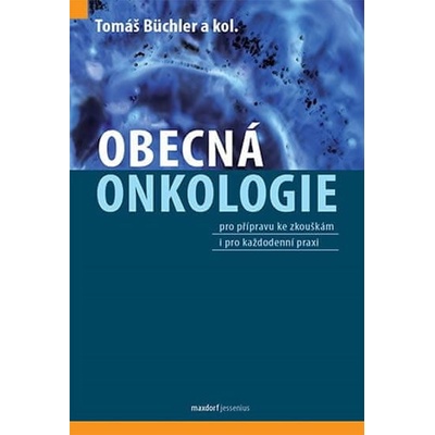 Obecná onkologie - Tomáš Büchler a kol.