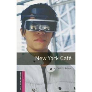 Oxford Bookworms Library: Starter Level: : New York Cafe | Miller Dean (2008)