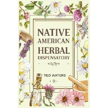Image 1 of Native American Herbal Dispensatory | Ted Waters