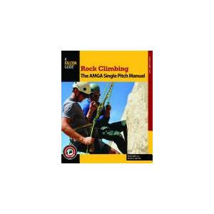 Rock Climbing: The AMGA Single Pitch Manual | Bob Gaines, Jason Martin (ISBN: 9780762790043)