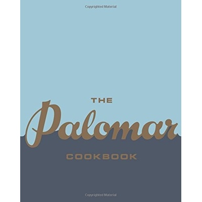 The Palomar Cookbook - The Palomar - Hardcover