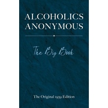 Alcoholics Anonymous: The Big Book W Bill